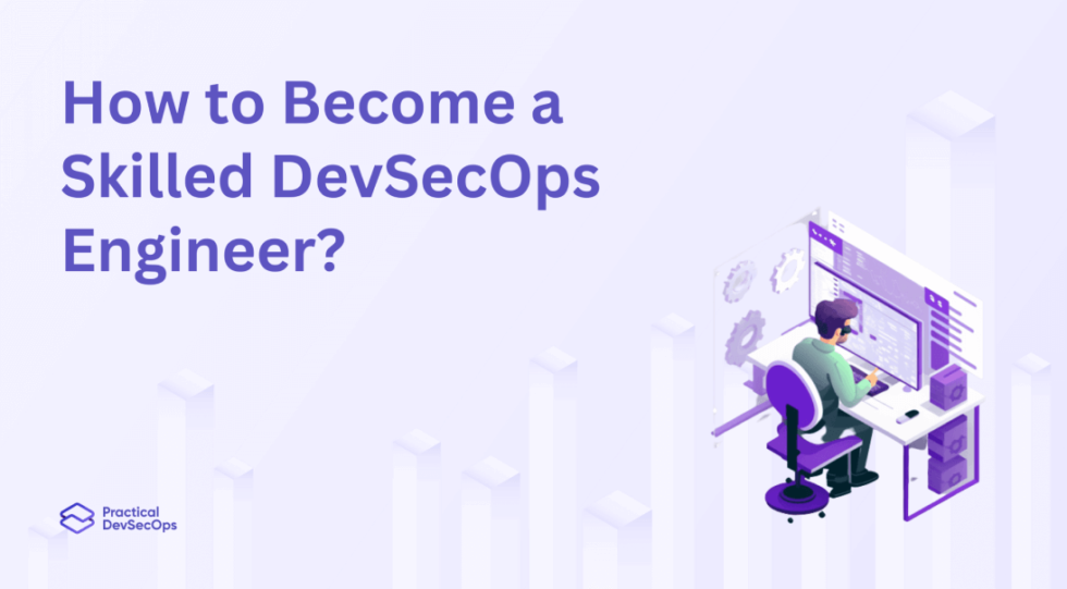 How To Become A DevSecOps Engineer In 2025