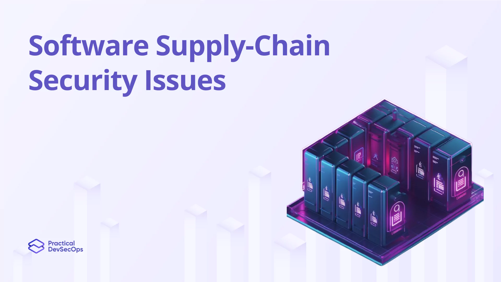 Software Supply-Chain Security Issues and Countermeasures