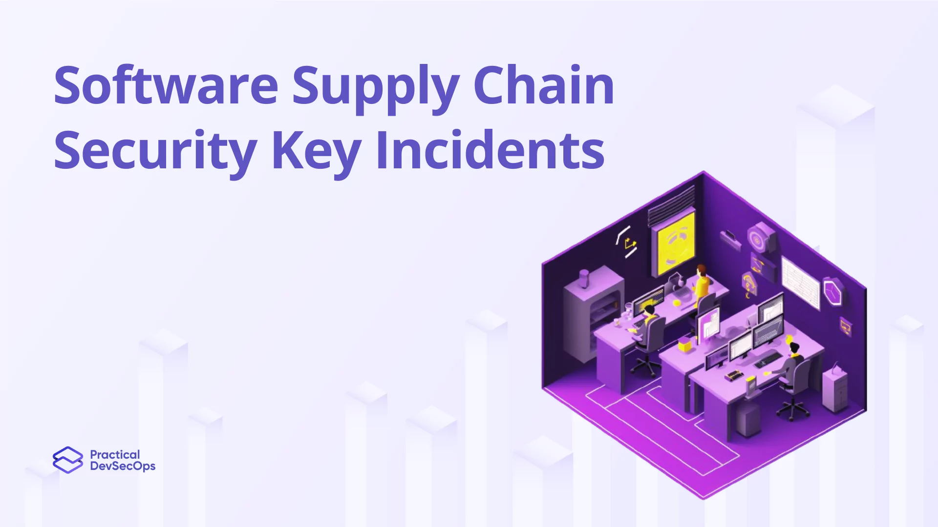 Software Supply Chain Security Key Incidents