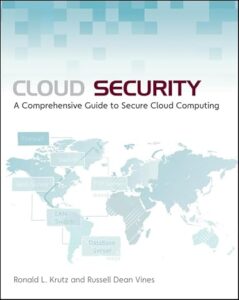 Cloud Security- A Comprehensive Guide to Secure Cloud Computing” by Ronald L. Krutz and Russell Dean Vines- 6