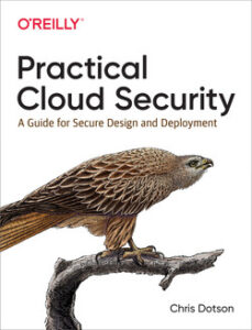 Practical Cloud Security- A Guide for Secure Design and Deployment by Chris Dotson - 7