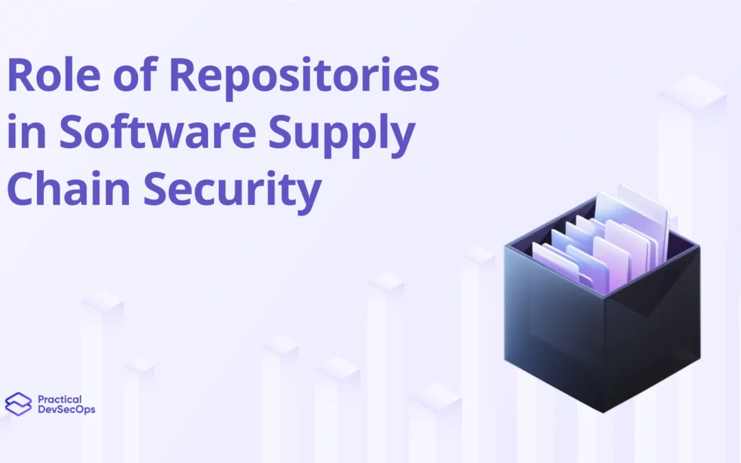 The Role of Repositories in Software Supply Chain Security