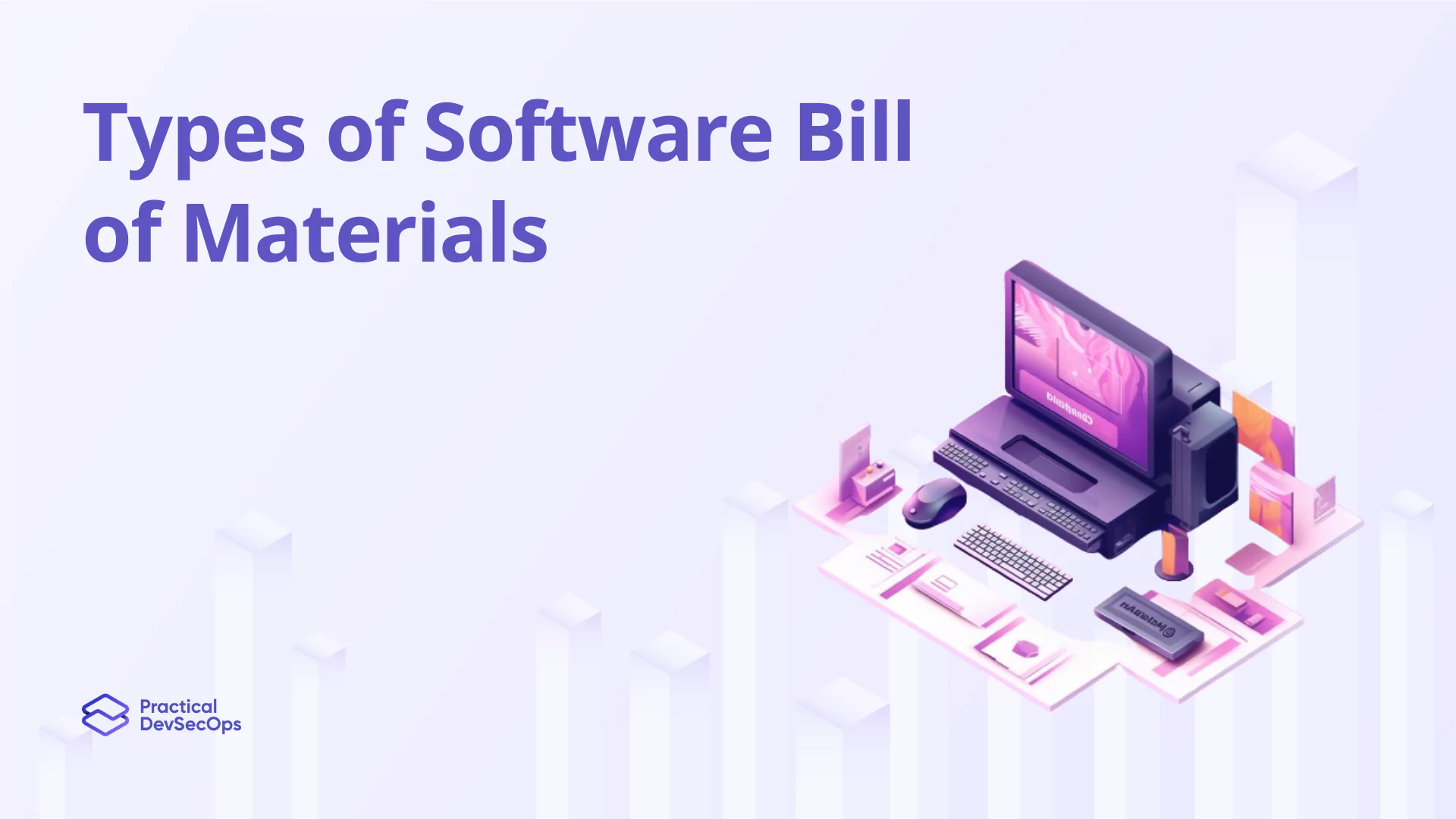 Types of Software Bill of Materials