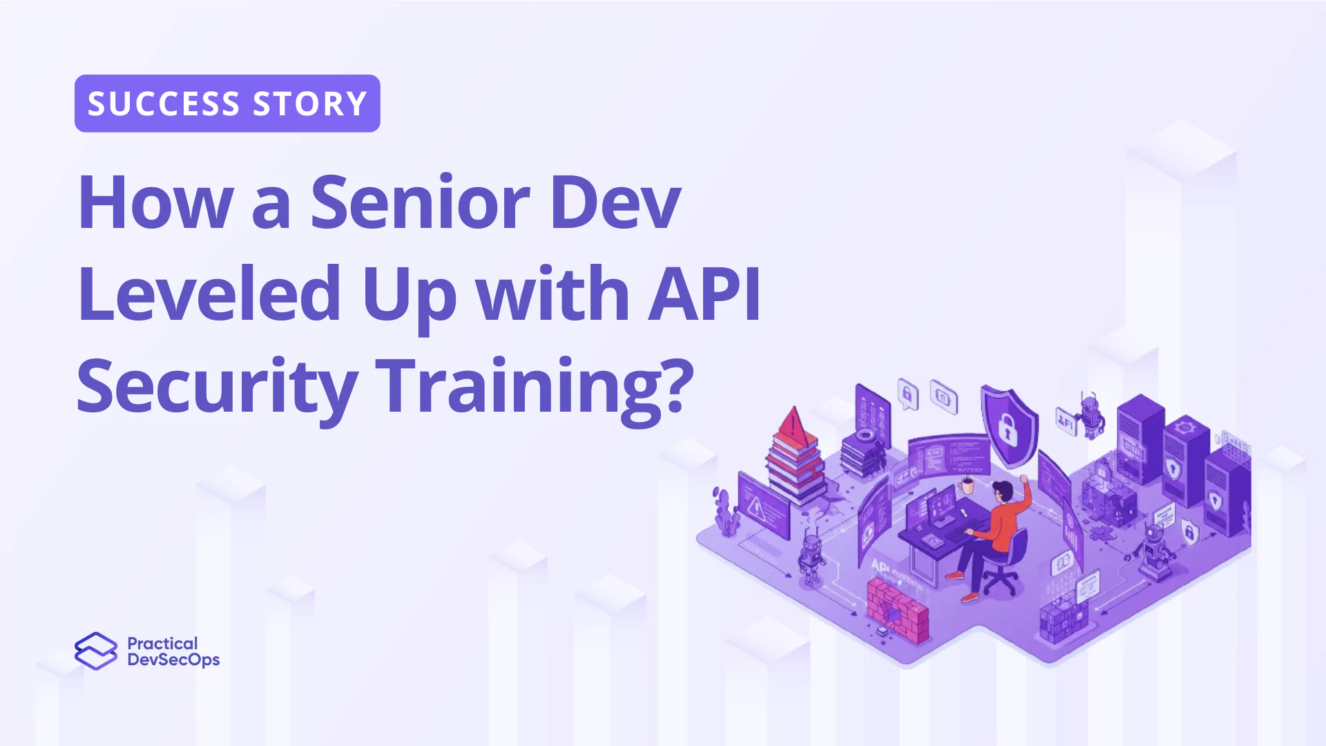 API Security Training Success Story – Software Engineer’s Career Growth